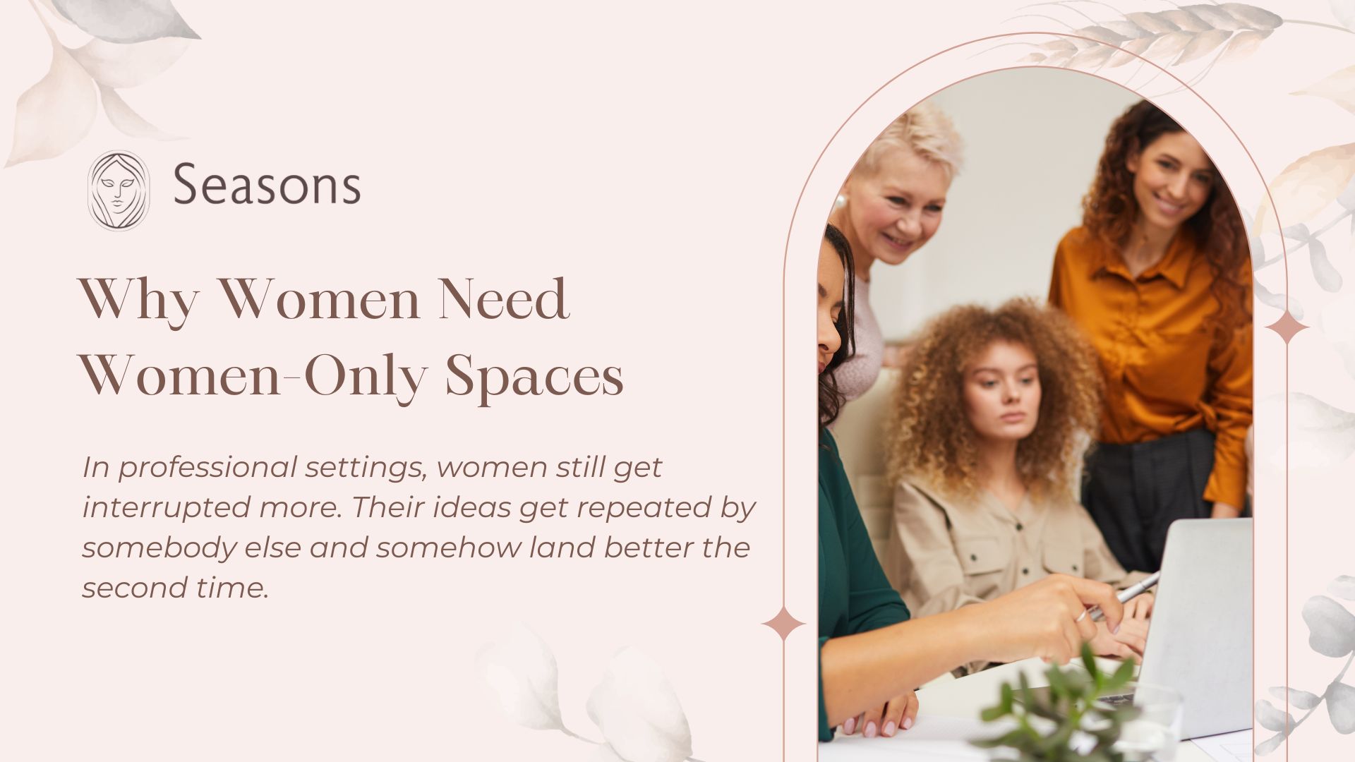 Why Women Need Women-Only Spaces