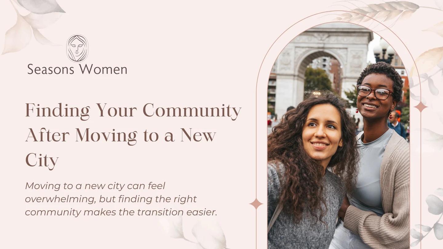 Finding Your Community After Moving to a New City